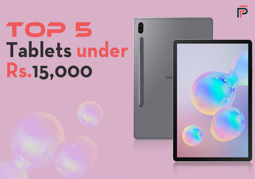 Top 5 Tablets under Rs.15,000