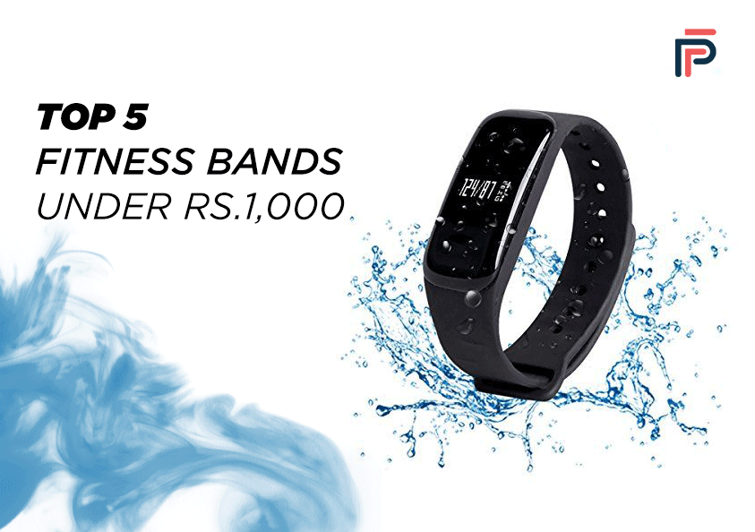 Top 5 Fitness Bands Under Rs.1,000