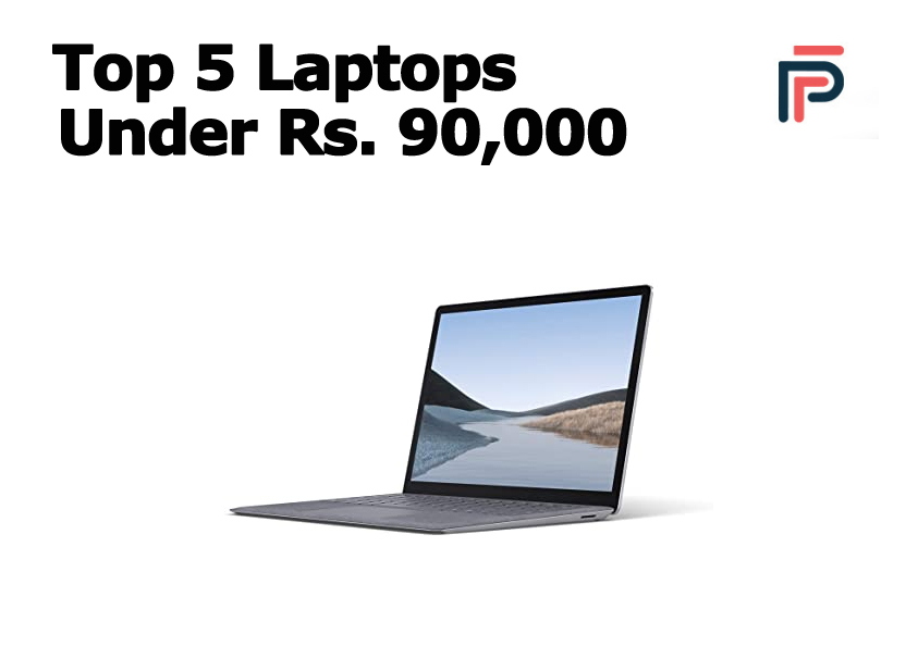 Top 5 Laptops Under Rs. 90,000