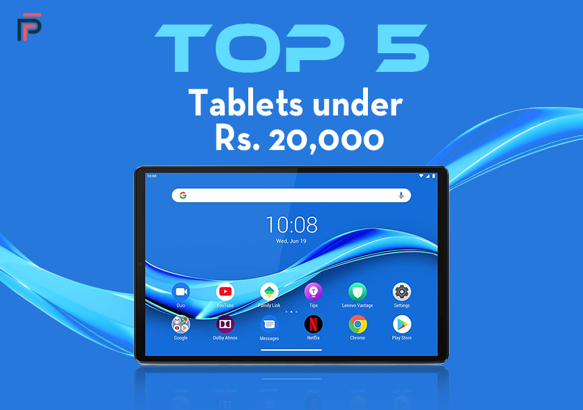 Top 5 Tablets under Rs. 20,000