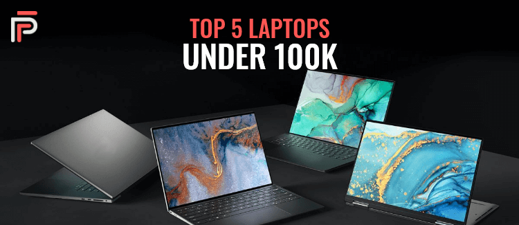 Top 5 Laptops under Rs.1,00,000