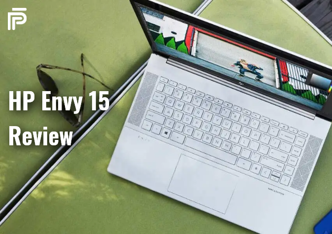 HP Envy 15 Review