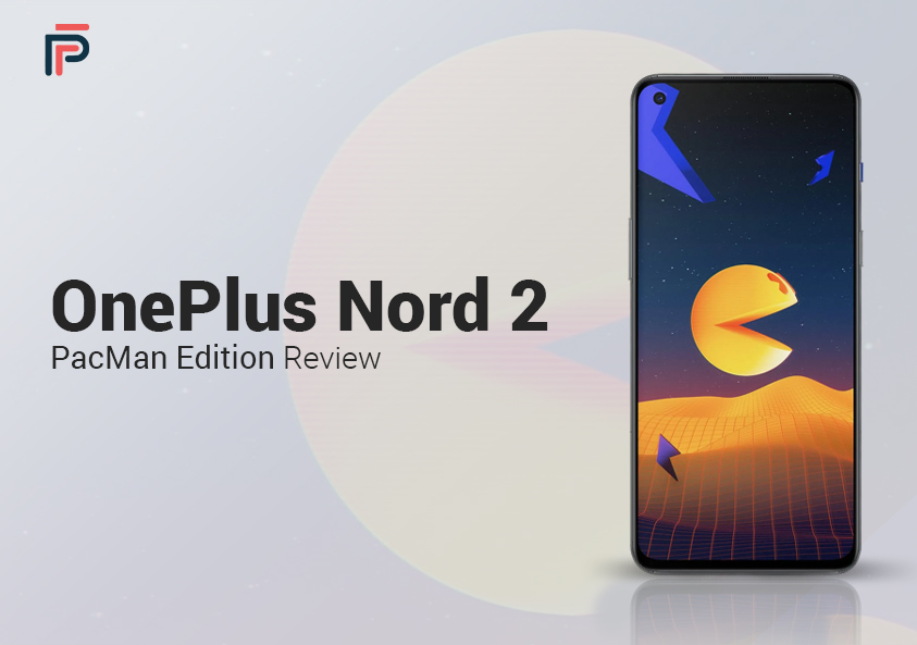 OnePlus Nord 2 PacMan Edition Review
